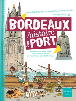 Bordeaux, l'histoire d'un port